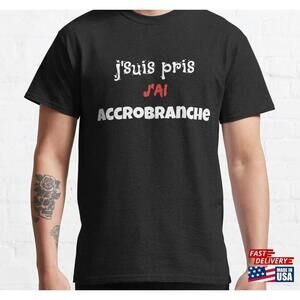 Im Taken I Tree Climbing Funny Phrase Humor Sport Tshirt Tee Unisex